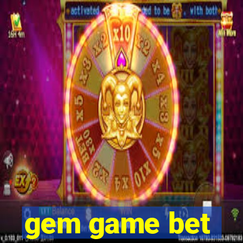 gem game bet